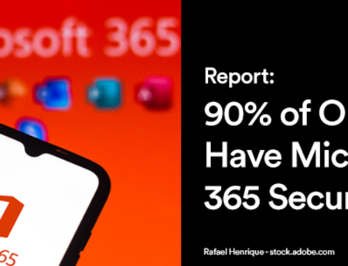 Report: 90% of Organizations Have Microsoft 365 Security Gaps