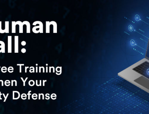 The Human Firewall: How Employee Training Can Strengthen Your Cybersecurity Defense